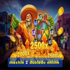 mashle 2 dublado online